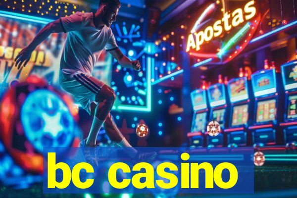 bc casino