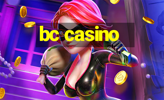 bc casino