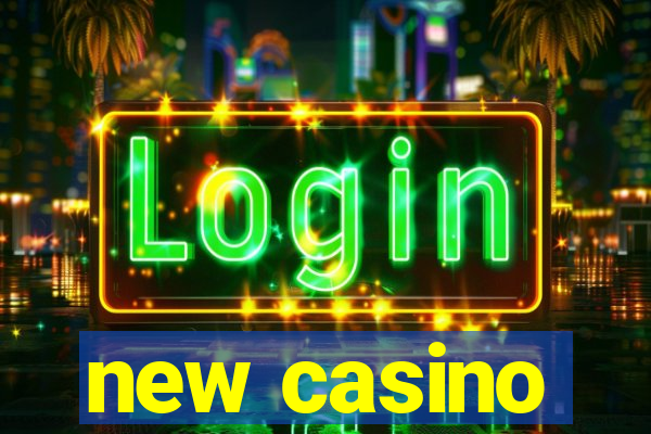 new casino