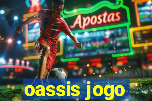 oassis jogo