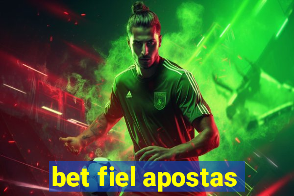 bet fiel apostas