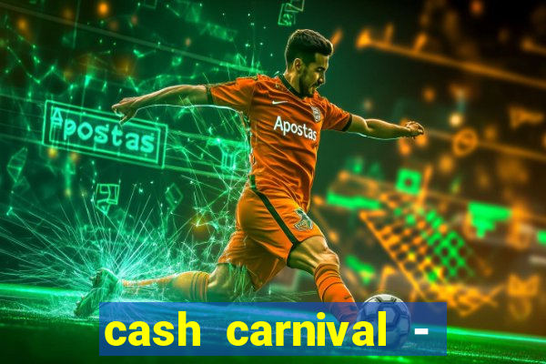 cash carnival - casino slots