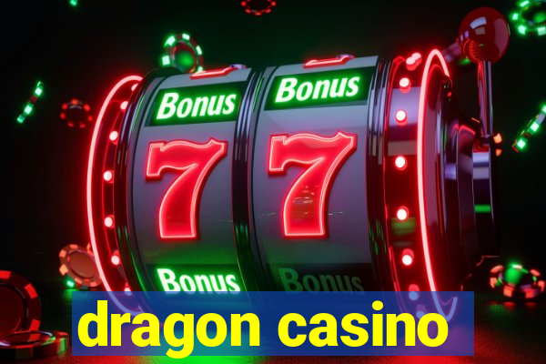 dragon casino