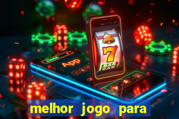 melhor jogo para ganhar dinheiro na blaze