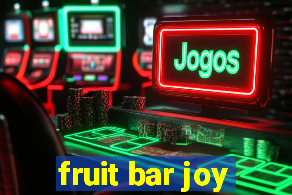 fruit bar joy