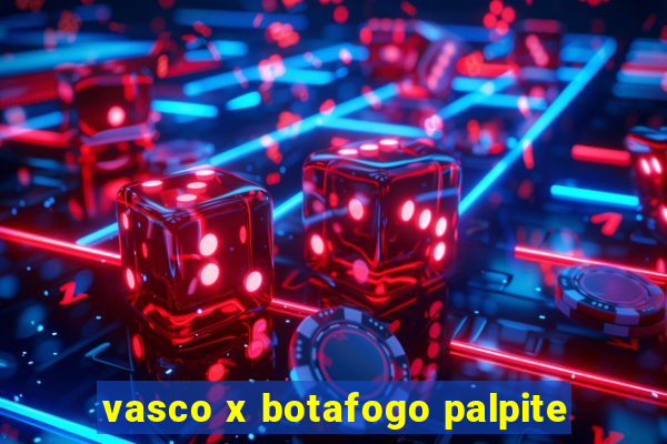 vasco x botafogo palpite