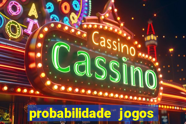 probabilidade jogos de futebol