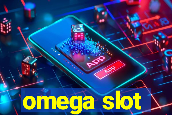 omega slot