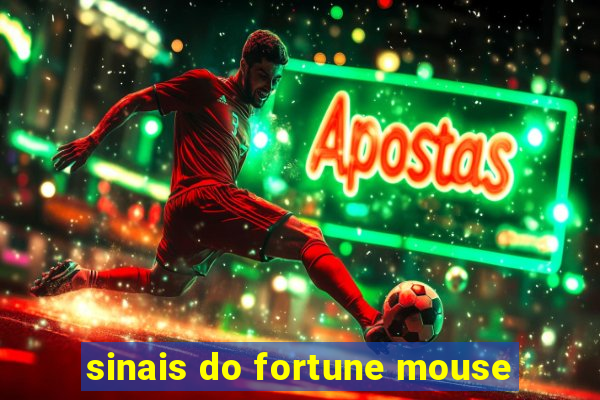 sinais do fortune mouse