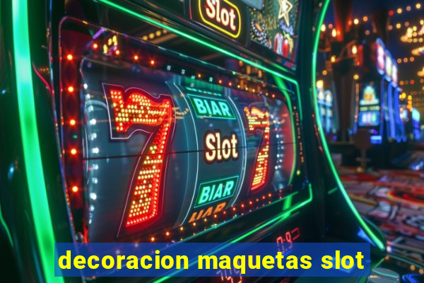 decoracion maquetas slot