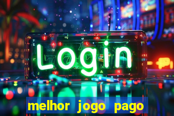 melhor jogo pago para android