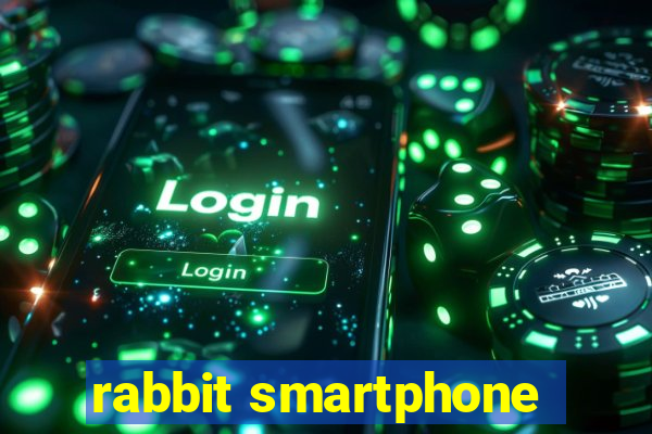 rabbit smartphone