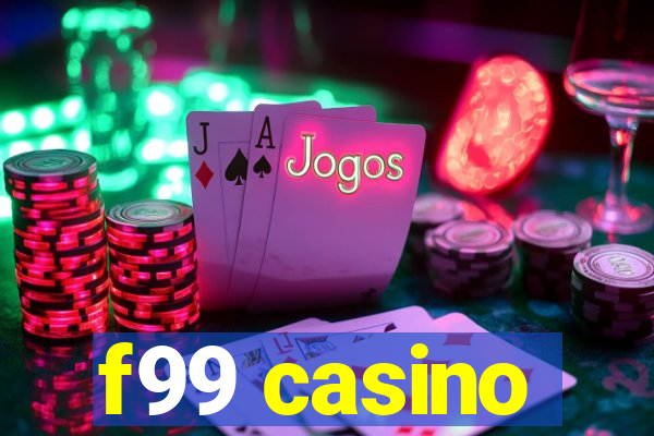 f99 casino