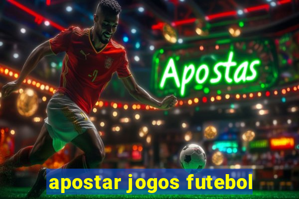 apostar jogos futebol