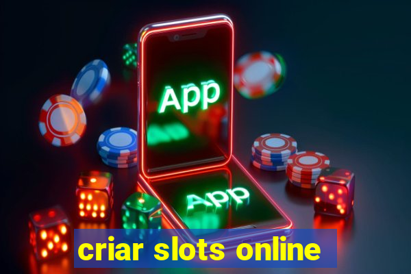 criar slots online