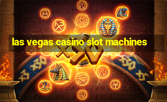 las vegas casino slot machines