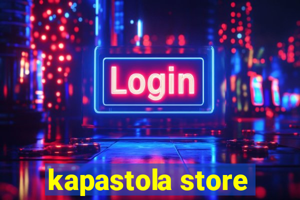 kapastola store