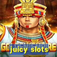 juicy slots