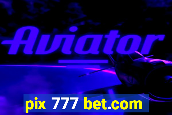 pix 777 bet.com