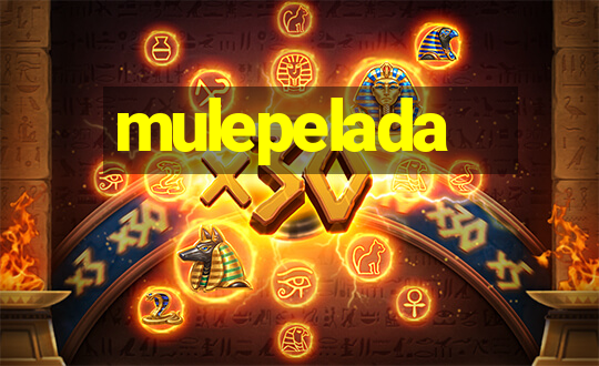 mulepelada