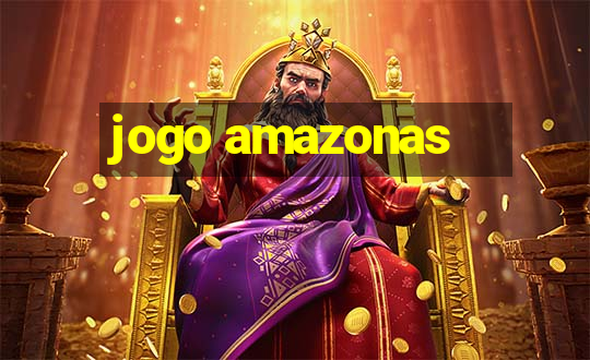 jogo amazonas