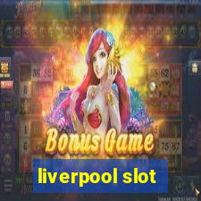 liverpool slot