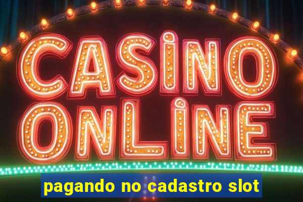 pagando no cadastro slot