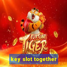 key slot together