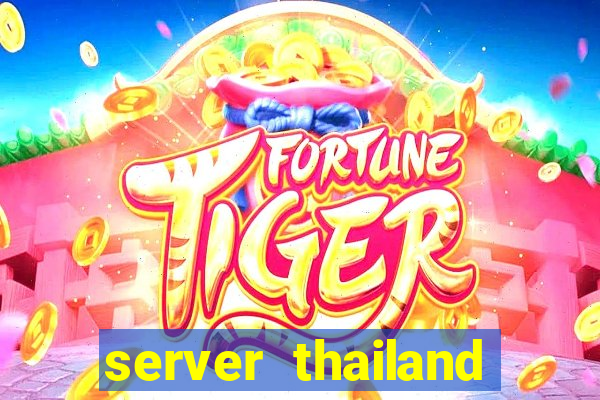 server thailand slot gacor