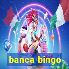 banca bingo