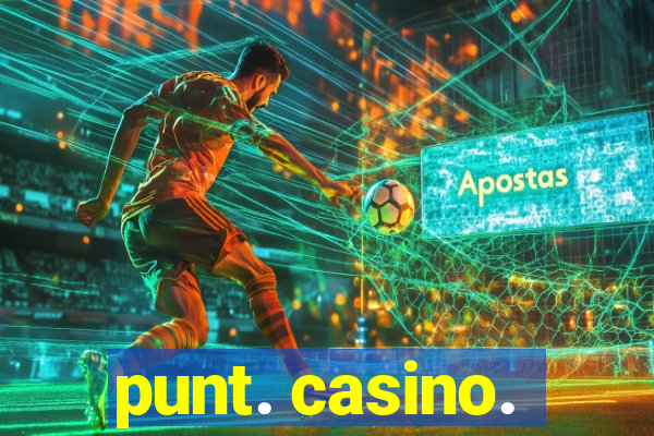 punt. casino.