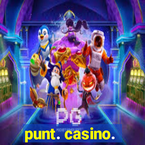 punt. casino.