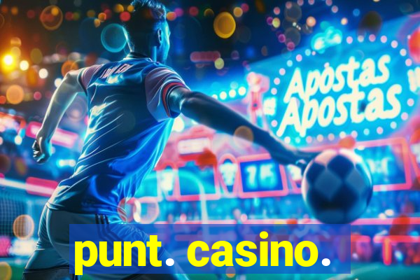 punt. casino.