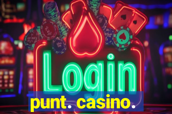 punt. casino.