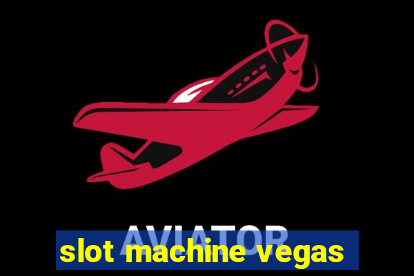 slot machine vegas