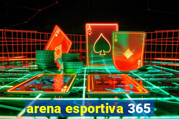 arena esportiva 365