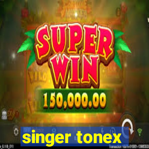 singer tonex