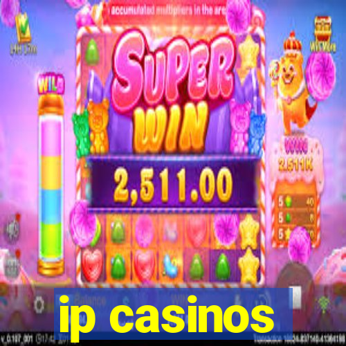 ip casinos