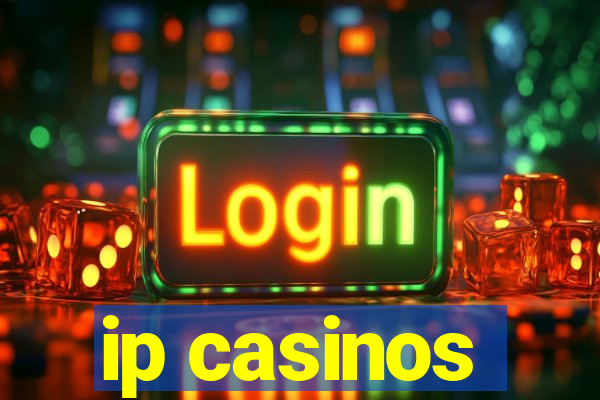 ip casinos