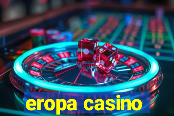 eropa casino