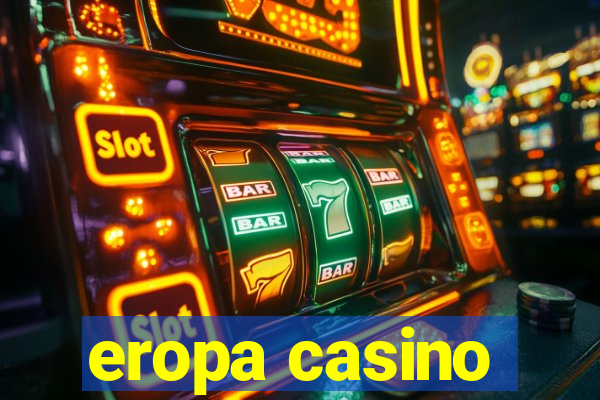 eropa casino