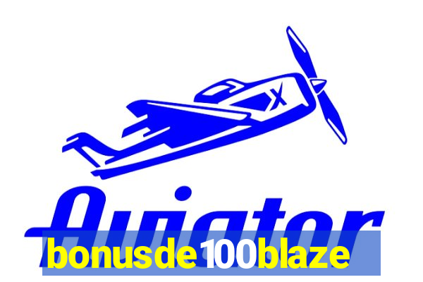 bonusde100blaze