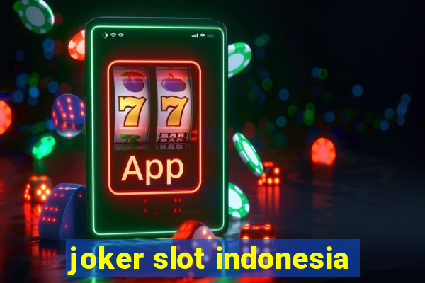 joker slot indonesia