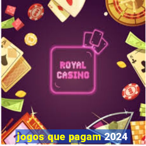 jogos que pagam 2024