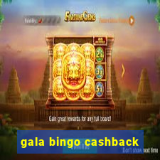 gala bingo cashback