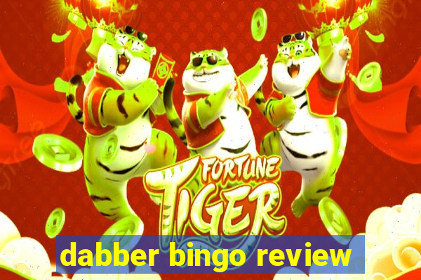 dabber bingo review