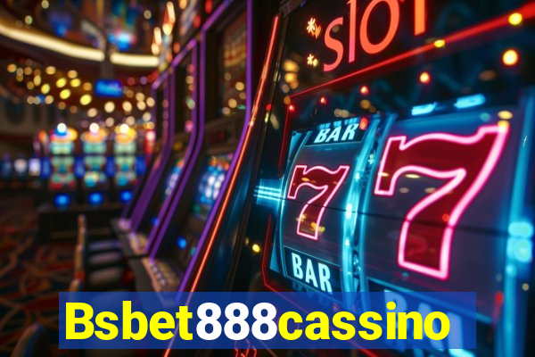 Bsbet888cassino