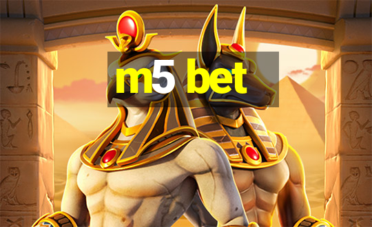 m5 bet