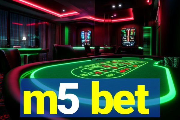 m5 bet