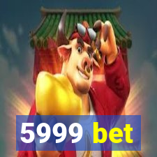 5999 bet